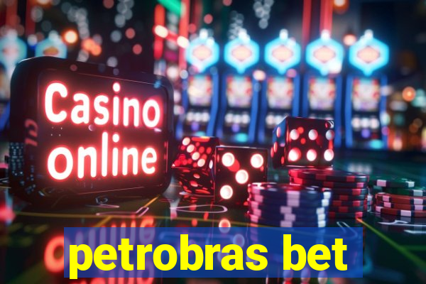 petrobras bet